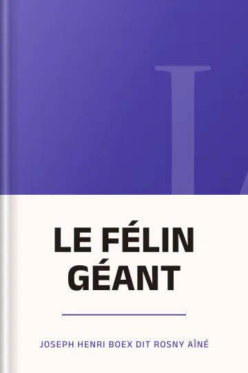 LE FÉLIN GÉANT de Joseph Henri Boex dit Rosny Aîné, couverture du livre