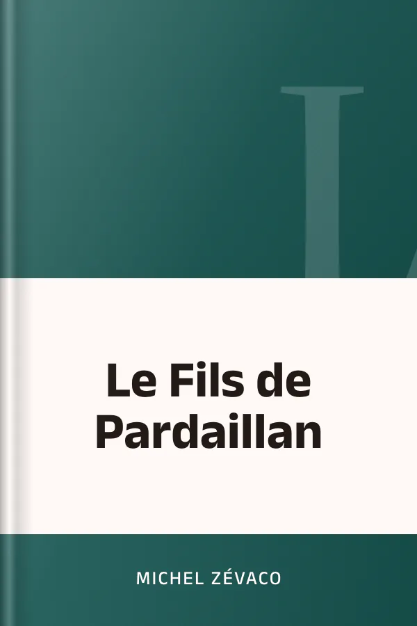 Le Fils de Pardaillan de Michel Zévaco, couverture du livre
