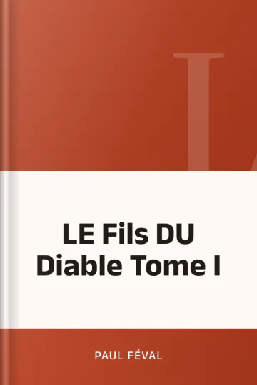 LE Fils DU Diable Tome I de Paul Féval, couverture du livre