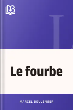 Le fourbe - Marcel Boulenger