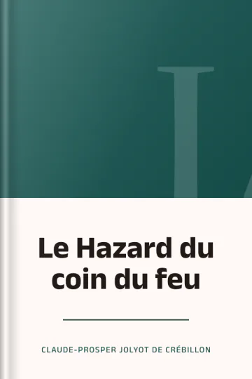Le Hazard du coin du feu de Claude-Prosper Jolyot de Crébillon, couverture du livre