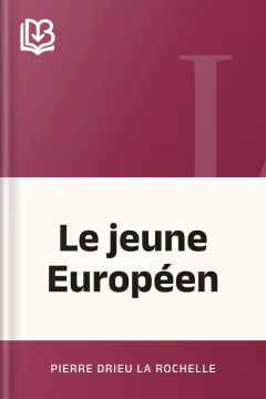 Le jeune Européen - Pierre Drieu La Rochelle