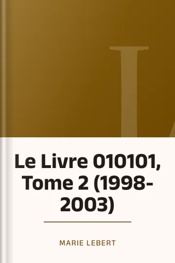 Le Livre 010101, Tome 2 (1998-2003) de Marie Lebert, couverture du livre