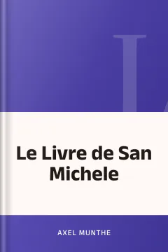 Le Livre de San Michele - Axel Munthe