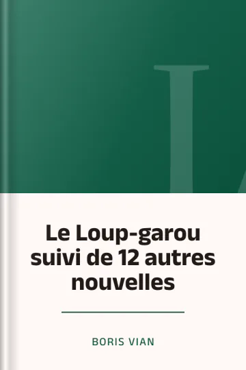 Le Loup-garou suivi de 12 autres nouvelles de Boris Vian, couverture du livre