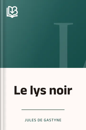 Le lys noir de Jules de Gastyne, couverture du livre