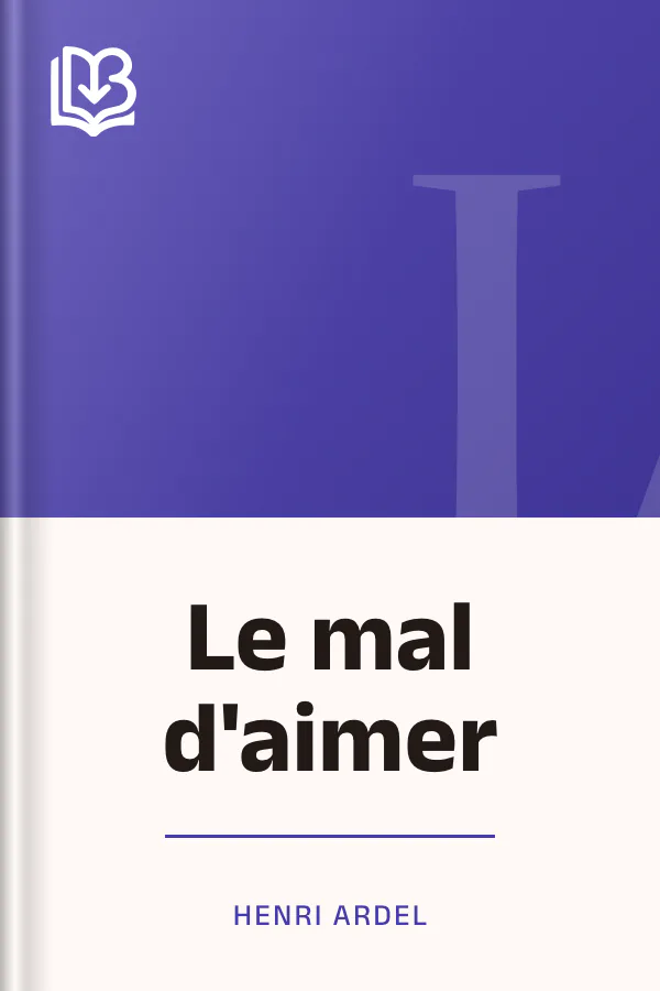 Le mal d'aimer d’Henri Ardel, couverture du livre