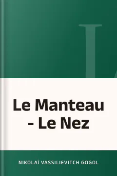 Le Manteau - Le Nez - Nikolaï Vassilievitch Gogol