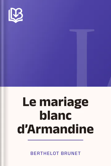 Le mariage blanc d’Armandine de Berthelot Brunet, couverture du livre