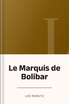 Le Marquis de Bolibar - Leo Perutz