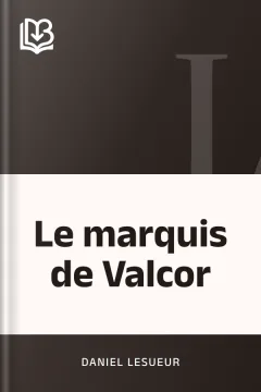 Le marquis de Valcor - Daniel Lesueur