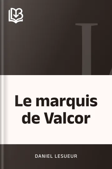 Le marquis de Valcor de Daniel Lesueur, couverture du livre