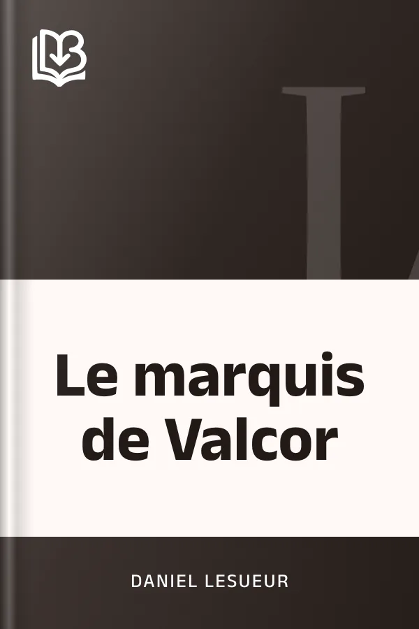 Le marquis de Valcor de Daniel Lesueur, couverture du livre