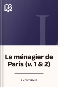 Le ménagier de Paris (v. 1 & 2) - Anonymous