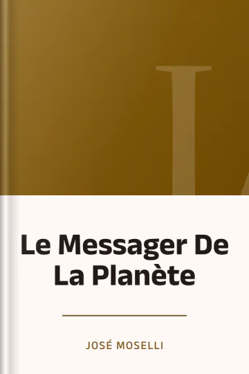 Le Messager De La Planète de José Moselli, couverture du livre