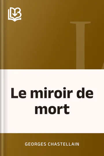 Le miroir de mort de Georges Chastellain, couverture du livre