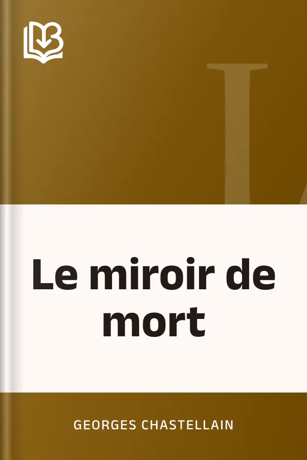 Le miroir de mort de Georges Chastellain, couverture du livre