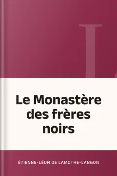 Le Monastère des frères noirs - Étienne-Léon de Lamothe-Langon