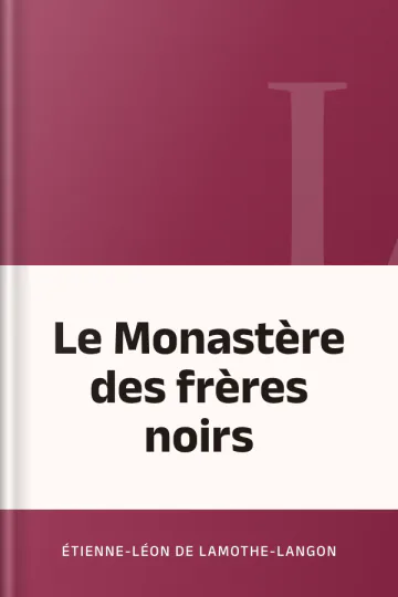 Le Monastère des frères noirs d’Étienne-Léon de Lamothe-Langon, couverture du livre