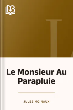 Le Monsieur Au Parapluie - Jules Moinaux
