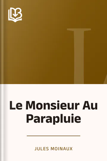 Le Monsieur Au Parapluie de Jules Moinaux, couverture du livre