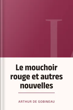 Le mouchoir rouge et autres nouvelles - Arthur de Gobineau
