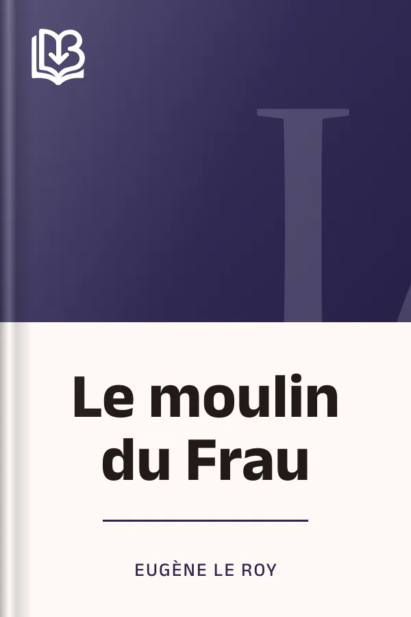 Le moulin du Frau d’Eugène Le Roy, couverture du livre