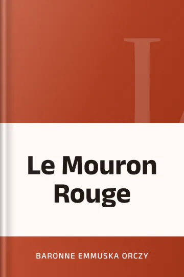 Le Mouron Rouge de Baronne Emmuska Orczy, couverture du livre