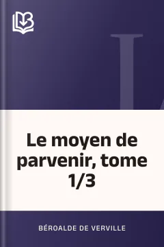 Le moyen de parvenir, tome 1/3 - Béroalde de Verville