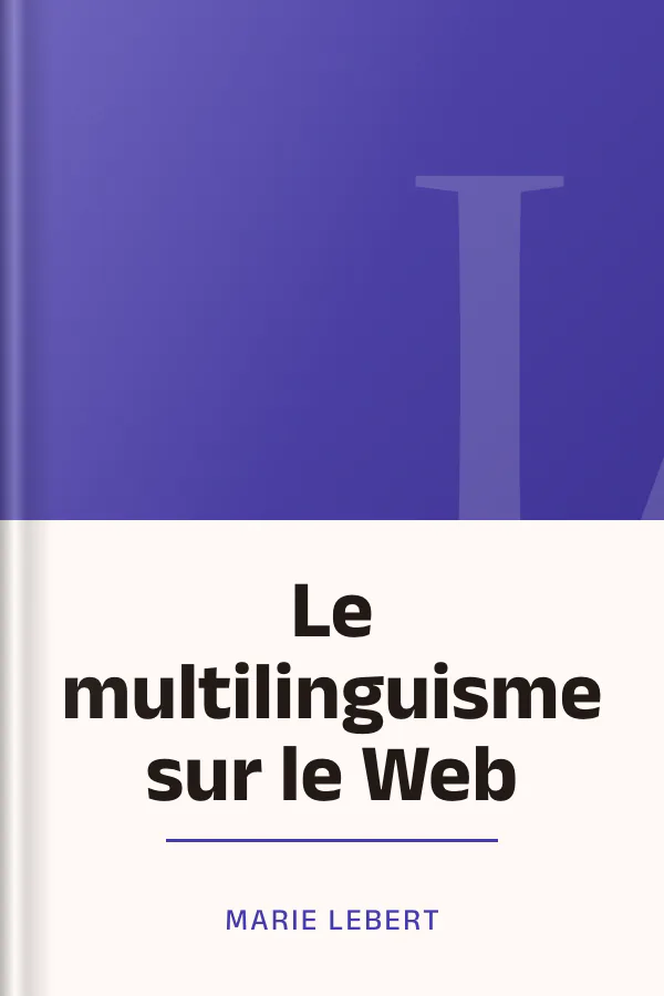 Le multilinguisme sur le Web de Marie Lebert, couverture du livre