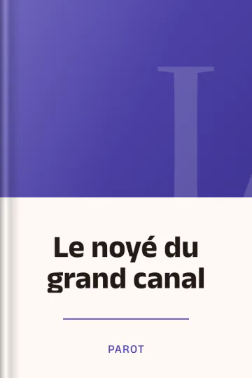 Le noyé du grand canal de Parot, couverture du livre