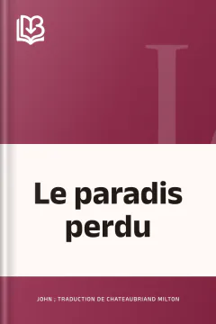Le paradis perdu - John ; traduction de Chateaubriand Milton