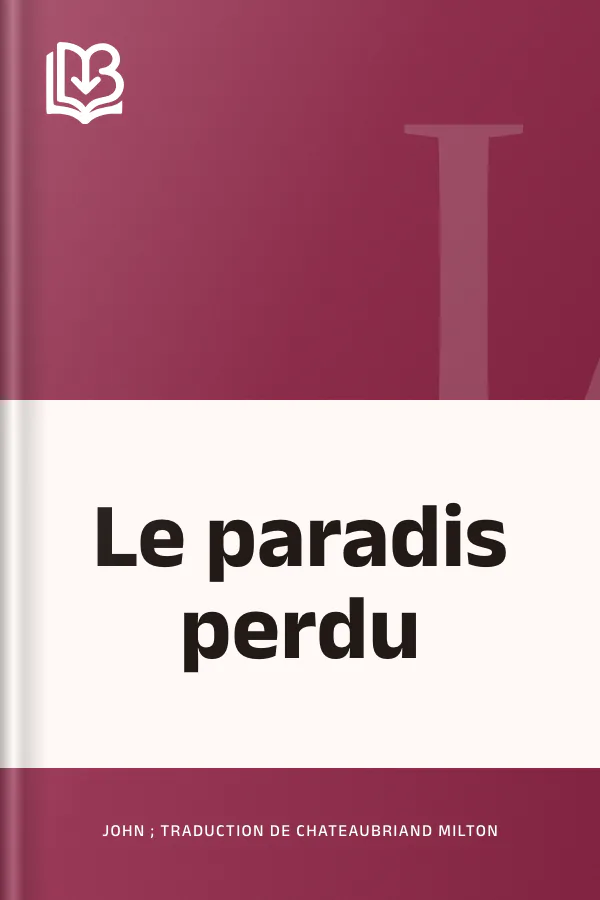 Le paradis perdu de John ; traduction de Chateaubriand Milton, couverture du livre