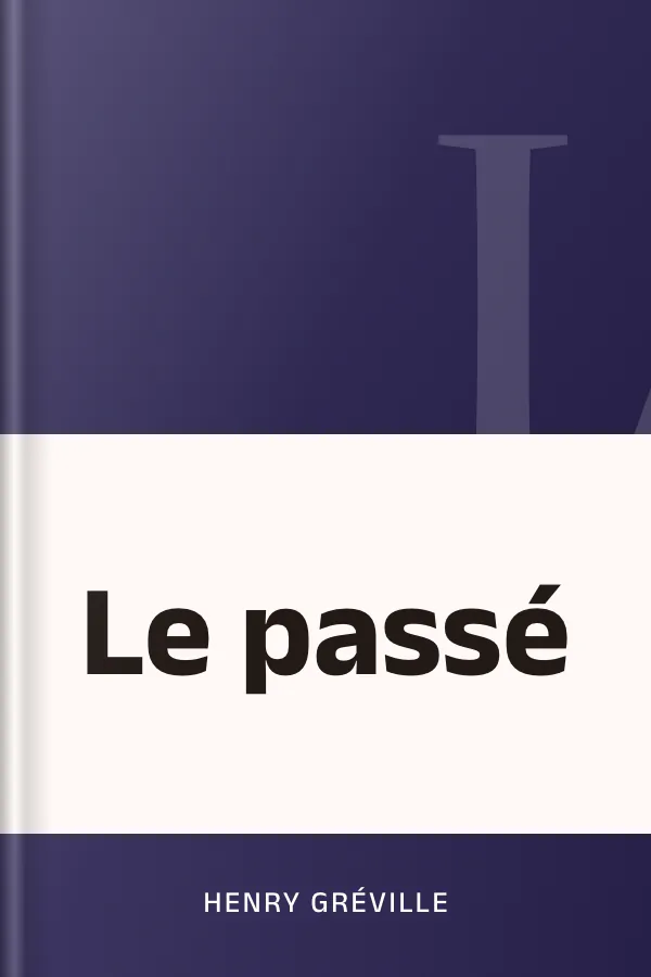 Le passé d’Henry Gréville, couverture du livre