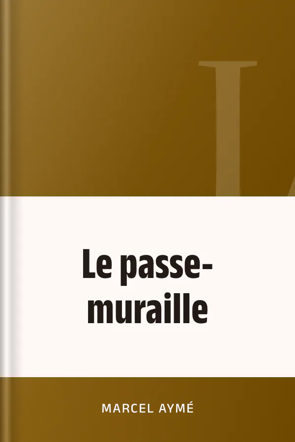 Le passe-muraille de Marcel Aymé, couverture du livre