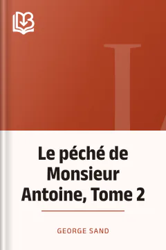 Le péché de Monsieur Antoine, Tome 2 - George Sand