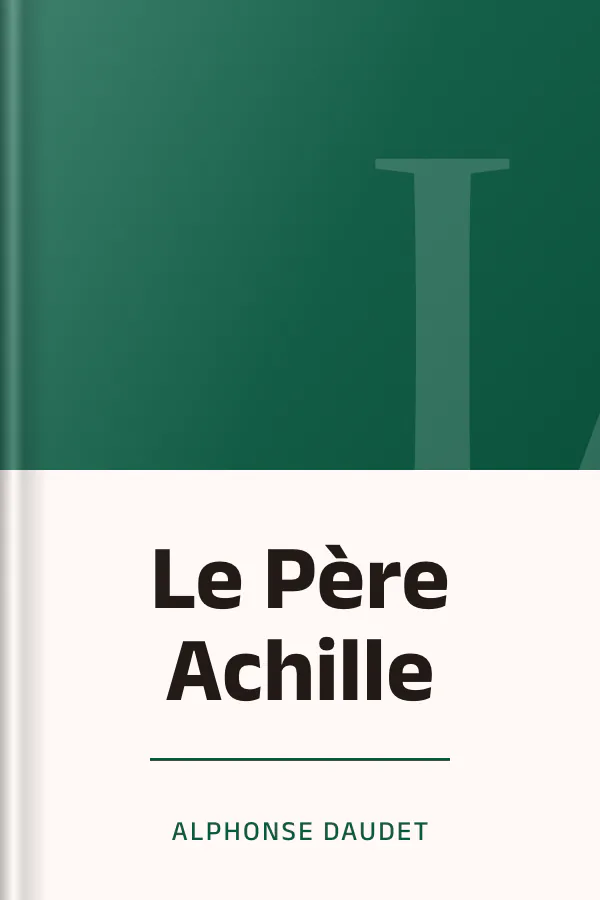 Le Père Achille d’Alphonse Daudet, couverture du livre