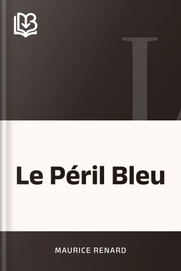 Le Péril Bleu de Maurice Renard, couverture du livre