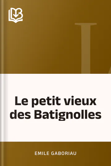 Le petit vieux des Batignolles d’Emile Gaboriau, couverture du livre