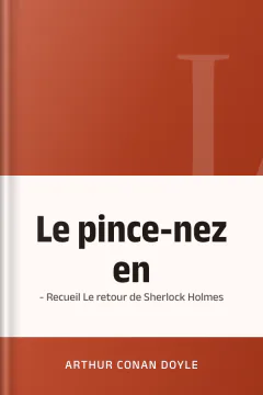 Le pince-nez en or - Recueil Le retour de Sherlock Holmes - Arthur Conan Doyle