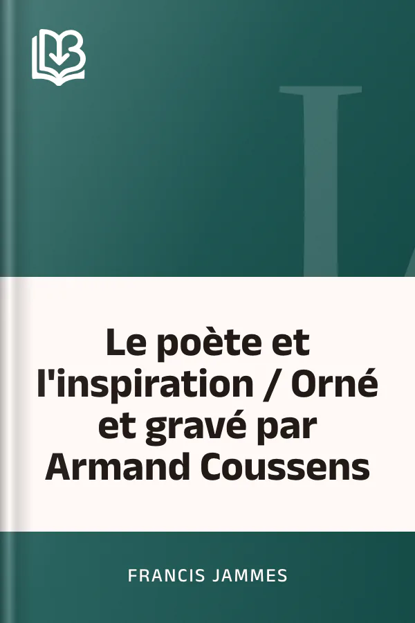 Le poète et l'inspiration / Orné et gravé par Armand Coussens de Francis Jammes, couverture du livre