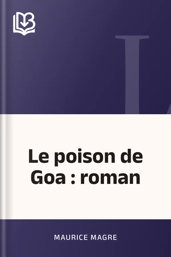 Le poison de Goa : roman de Maurice Magre, couverture du livre