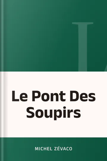 Le Pont Des Soupirs de Michel Zévaco, couverture du livre