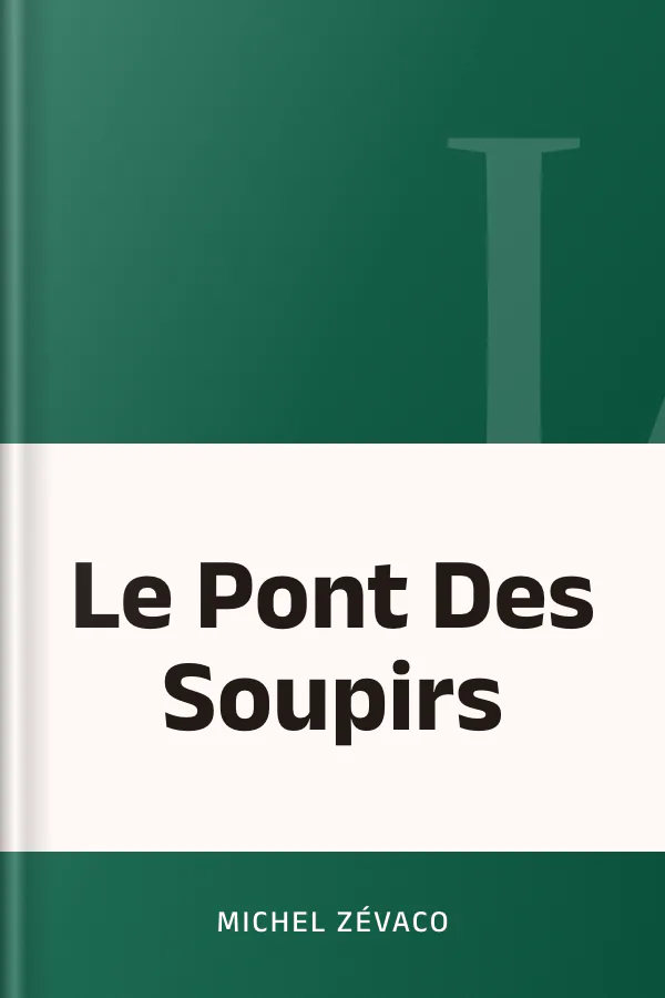 Le Pont Des Soupirs de Michel Zévaco, couverture du livre