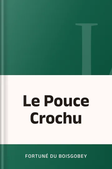 Le Pouce Crochu de Fortuné Du Boisgobey, couverture du livre