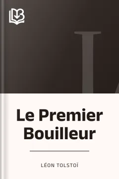 Le Premier Bouilleur - Léon Tolstoï