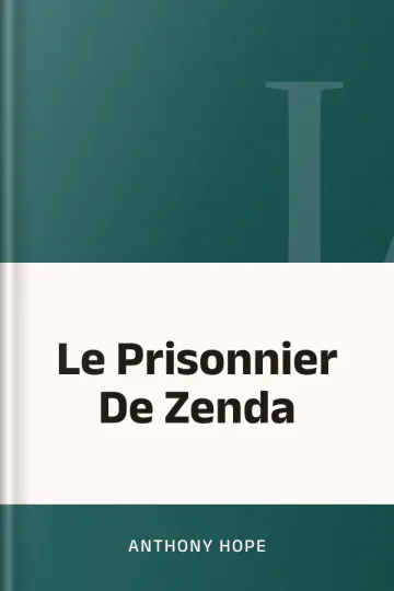 Le Prisonnier De Zenda d’Anthony Hope, couverture du livre