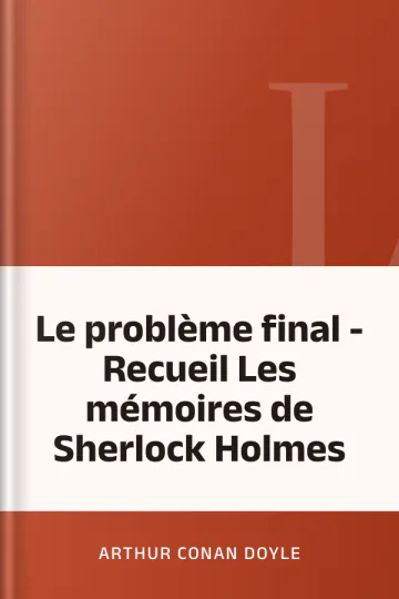 Le problème final - Recueil Les mémoires de Sherlock Holmes d’Arthur Conan Doyle, couverture du livre