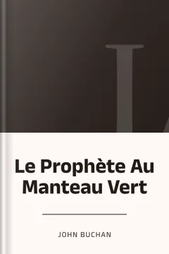 Le Prophète Au Manteau Vert - John Buchan