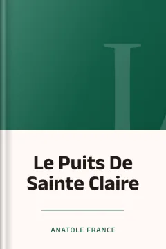 Le Puits De Sainte Claire - Anatole France